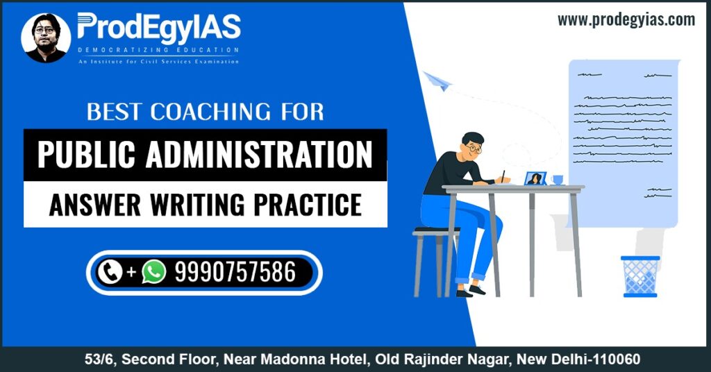 Best Coaching For Public Administration Answer Writing Practice