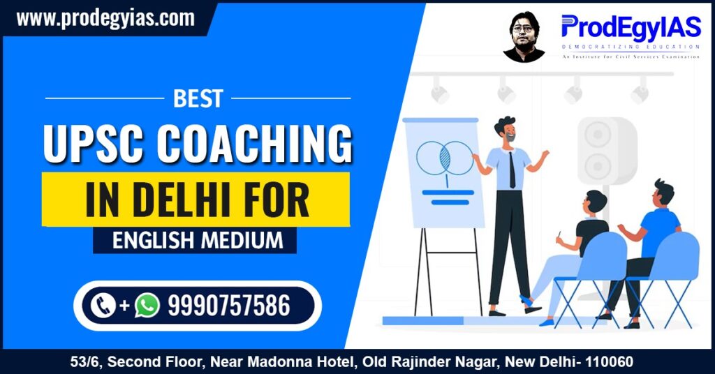 Best UPSC Coaching in Delhi for English Medium