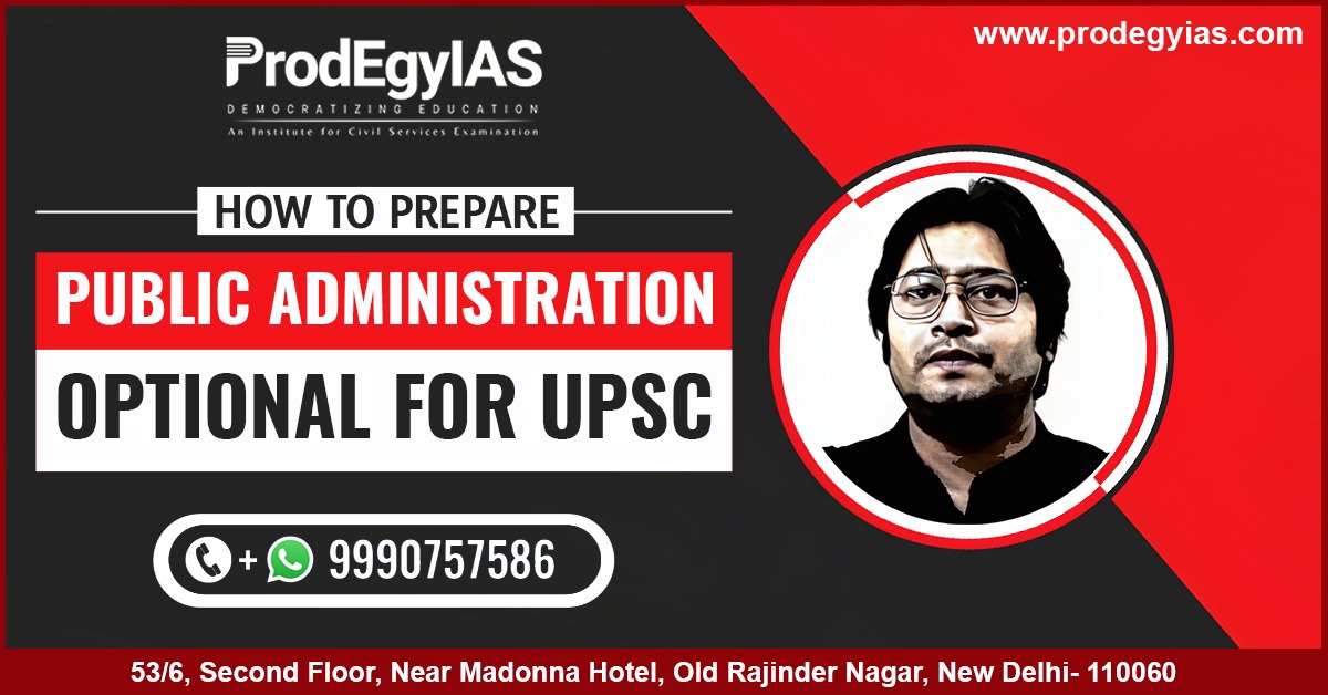 How To Prepare Public Administration Optional For UPSC