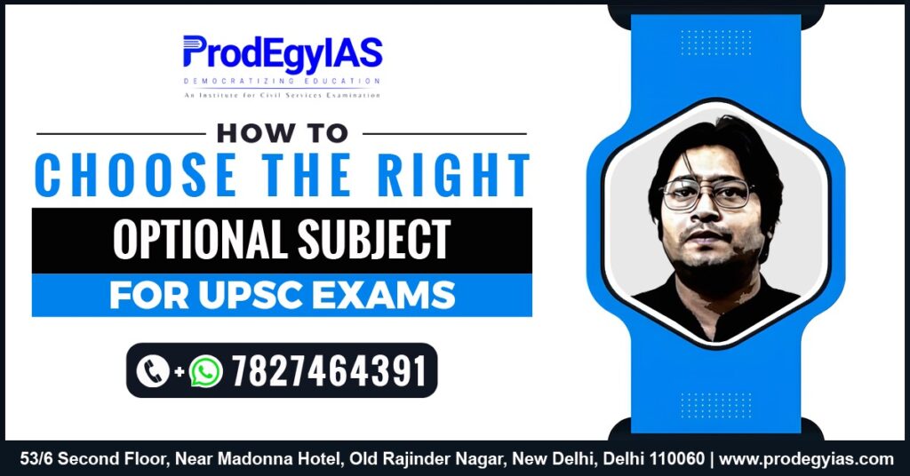 How to Choose the Right Optional Subject for UPSC Exams