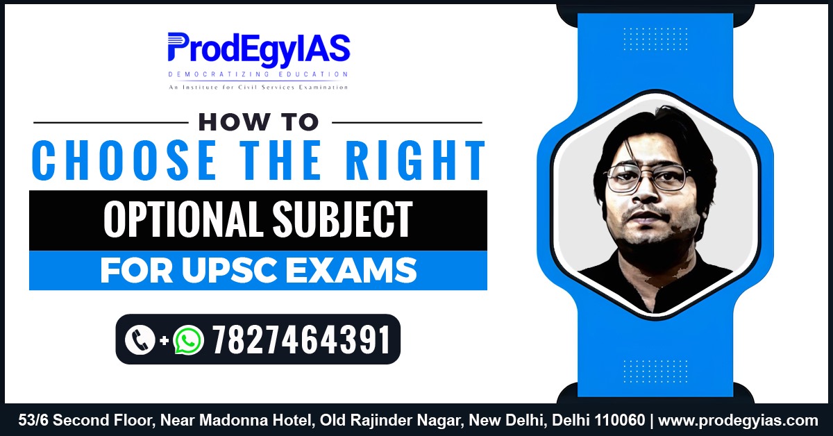How to Choose the Right Optional Subject for UPSC Exams