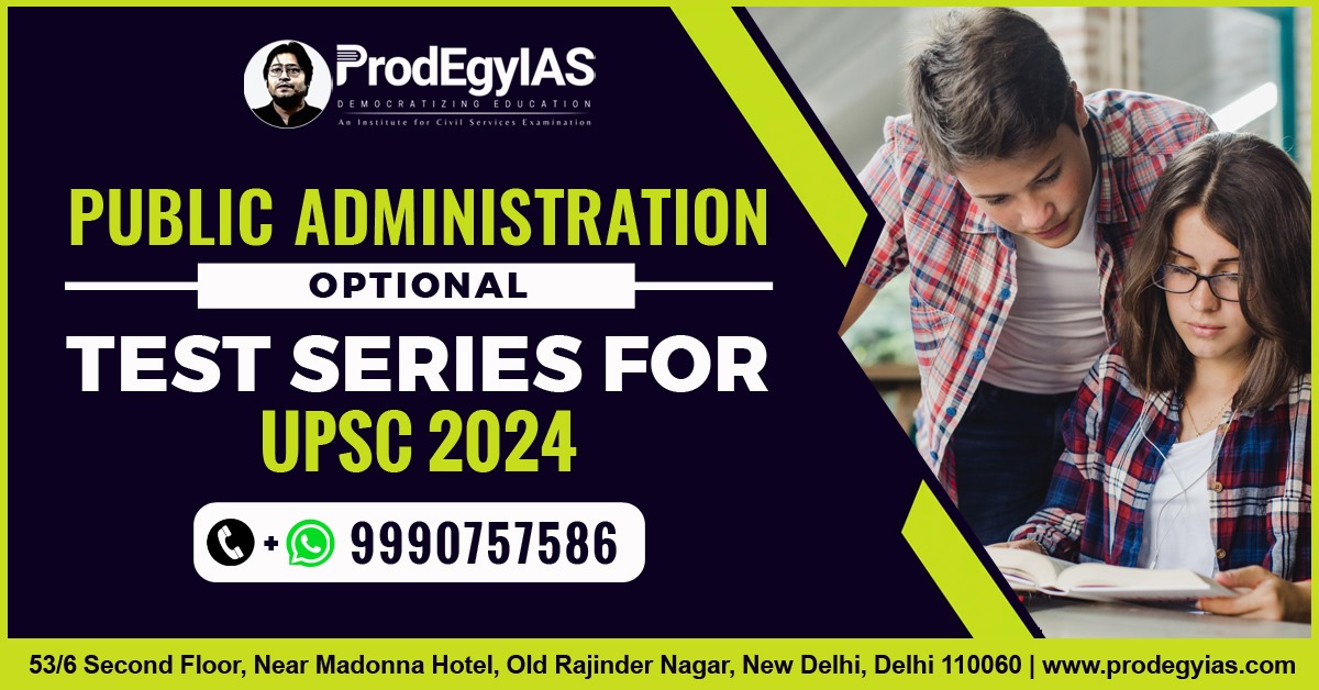 Public Administration Optional Test Series for UPSC 2024