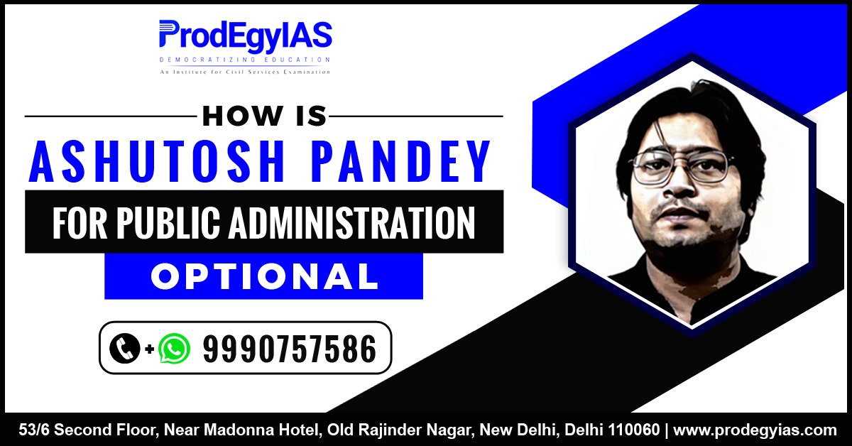 How is Ashutosh Pandey for Public Administration Optional