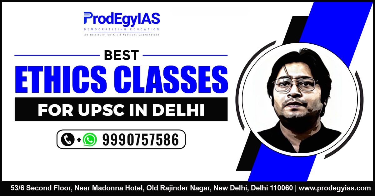 Best Ethics Classes for UPSC in Delhi