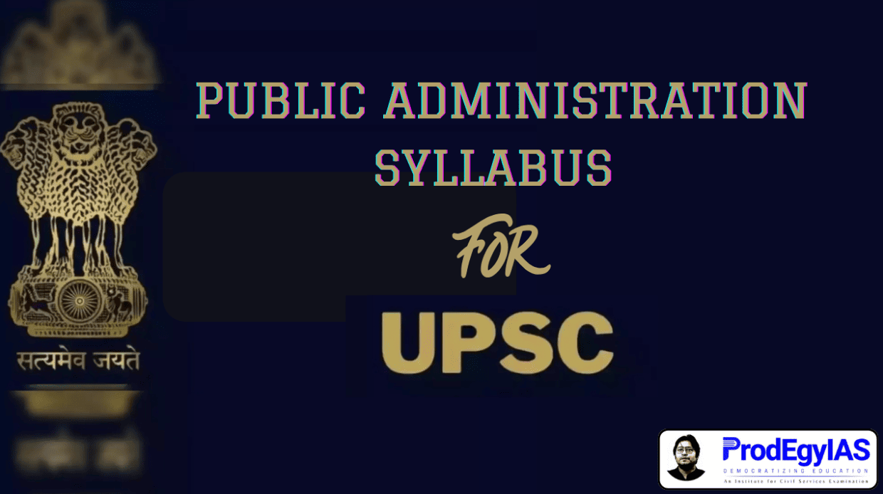 Public Administration Optional Syllabus for UPSC 2025