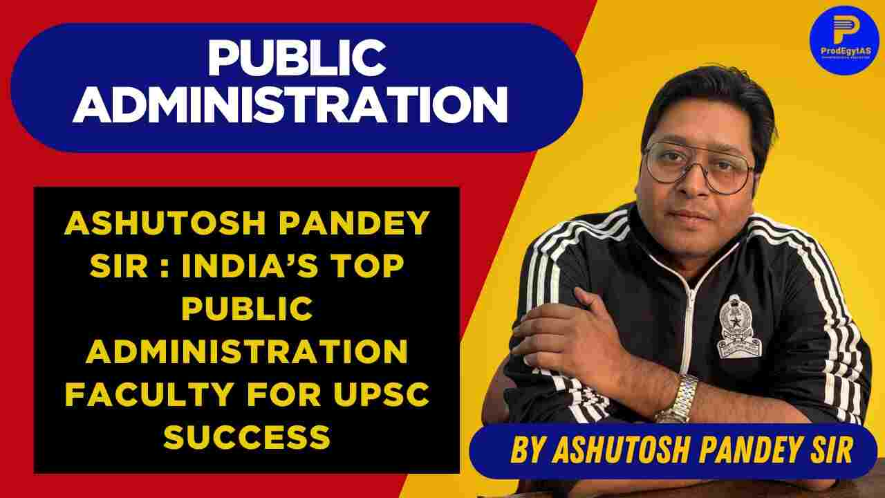 Ashutosh Pandey Sir teaching Public Administration for UPSC at ProdegyIAS