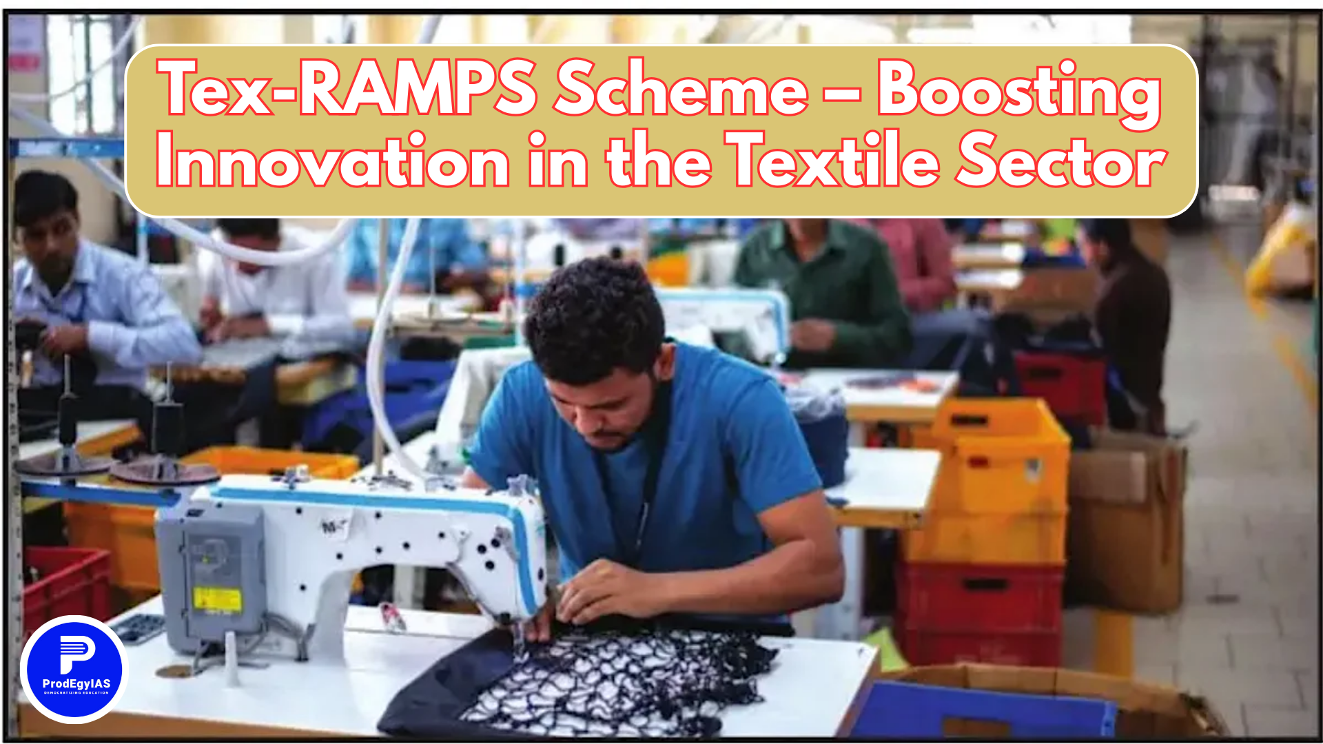 Gallery Detail: Tex Ramps Scheme Transforming India S Textile Sector Through